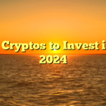 Best Cryptos to Invest in for 2024