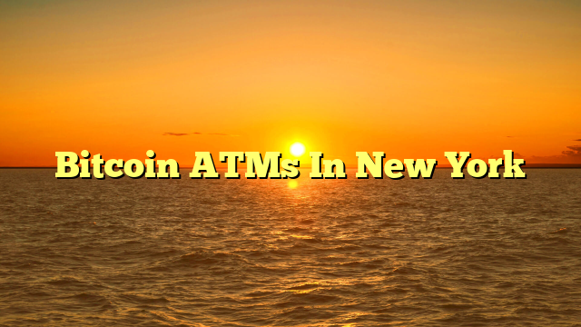 Bitcoin ATMs In New York