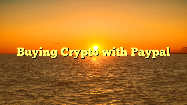 Buying Crypto with Paypal