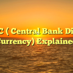 CBDC ( Central Bank Digital Currency) Explained