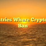 Countries Where Crypto Are Ban