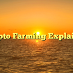 Crypto Farming Explained