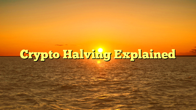 Crypto Halving Explained