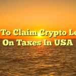 How To Claim Crypto Losses On Taxes In USA