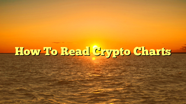 How To Read Crypto Charts