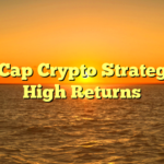 Low Cap Crypto Strategy for High Returns