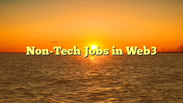 Non-Tech Jobs in Web3