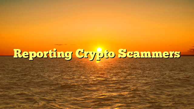 Reporting Crypto Scammers