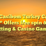 Live Casibom Turkey Casino 💰 Offers free spin 💰 Betting & Casino Games