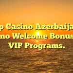 Pin Up Casino Azerbaijan 💰 Casino Welcome Bonus 💰 VIP Programs.