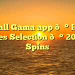 Install Gama app 💰 Huge Games Selection 💰 20 Free Spins