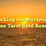 Unlocking the Mysteries of Online Tarot Card Reading